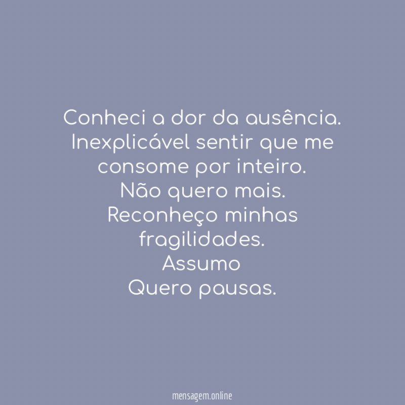 Conheci a dor da ausência