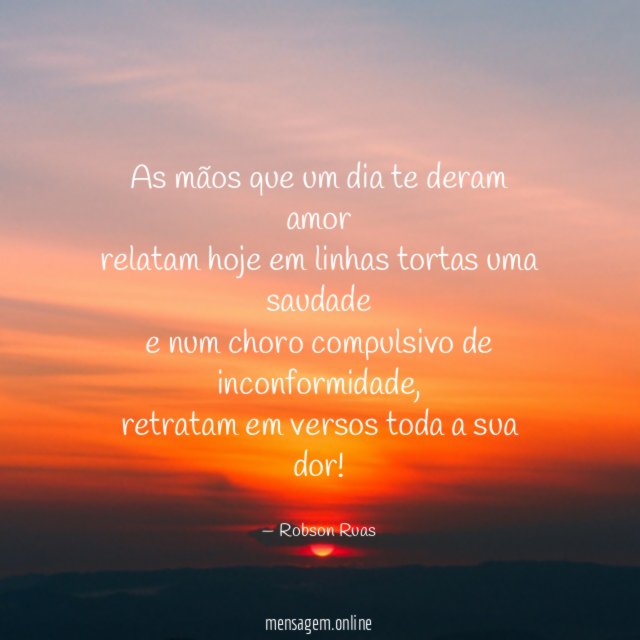 As mãos que um dia te deram amor relatam