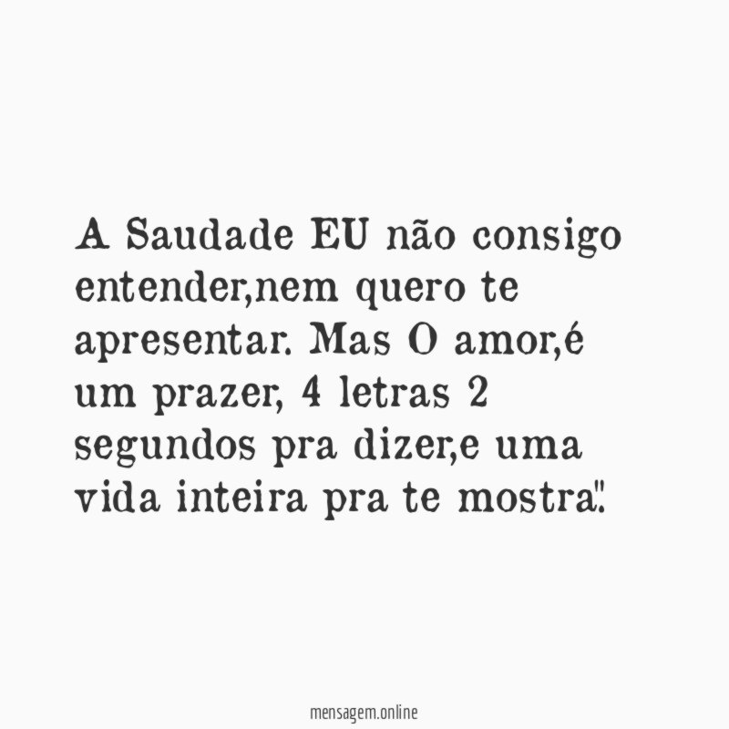 A Saudade EU não consigo entender