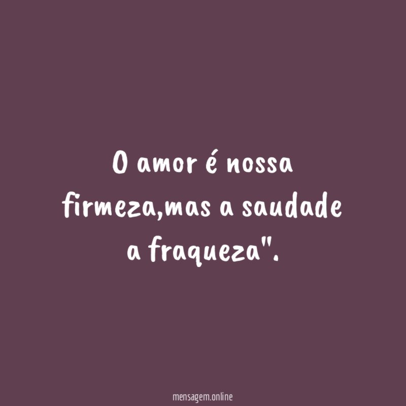 O amor é nossa firmeza