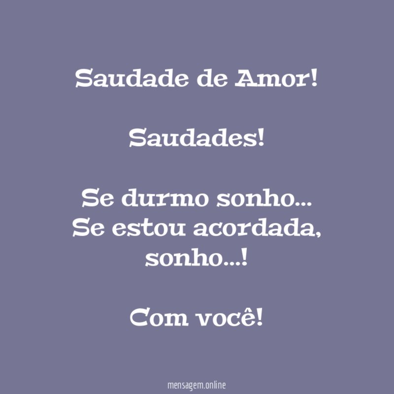 Saudade de Amor!