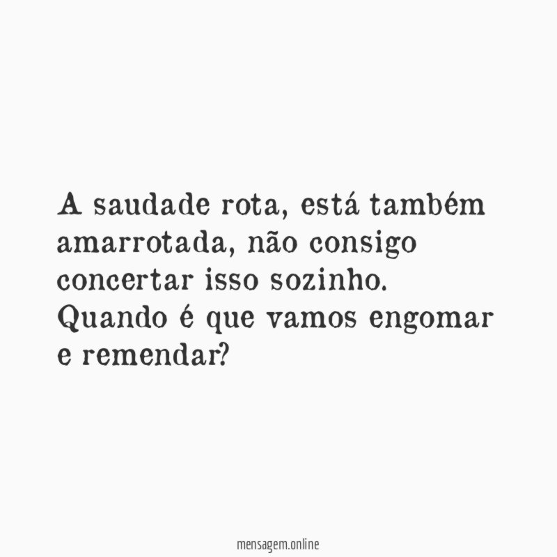 A saudade rota