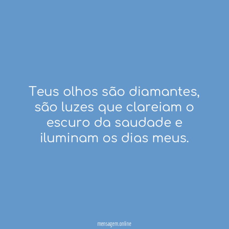 Teus olhos são diamantes