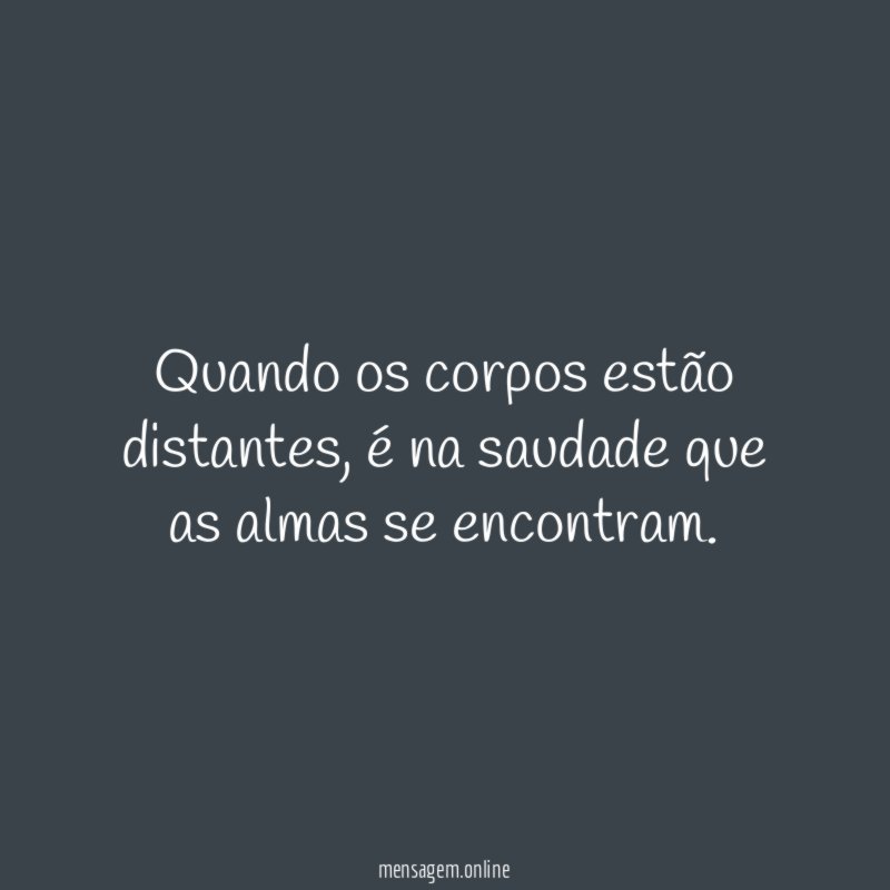 Quando os corpos estão distantes