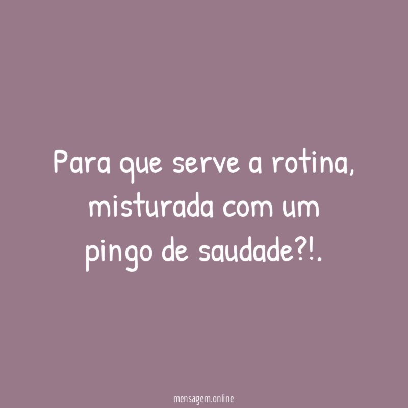 Para que serve a rotina