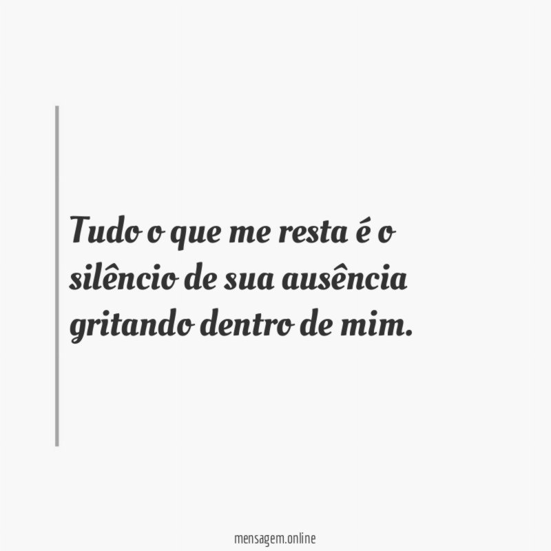 Tudo o que me resta é o silêncio