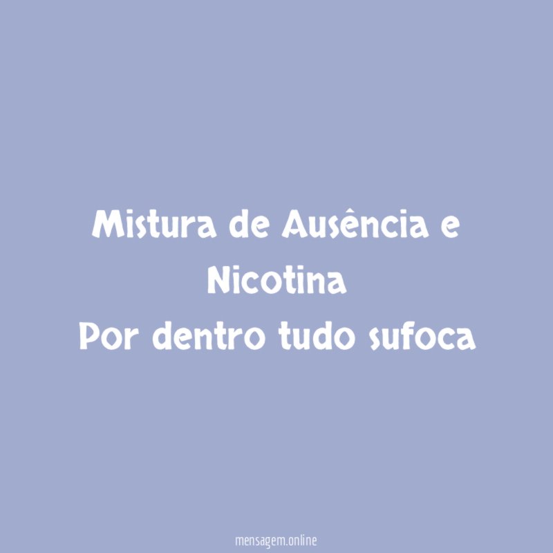 Mistura de Ausência e Nicotina
