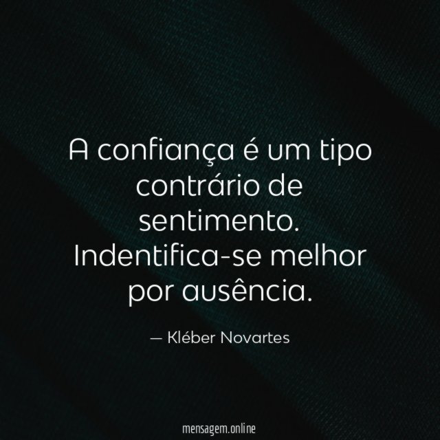 A confiança é um tipo contrário de sentimento