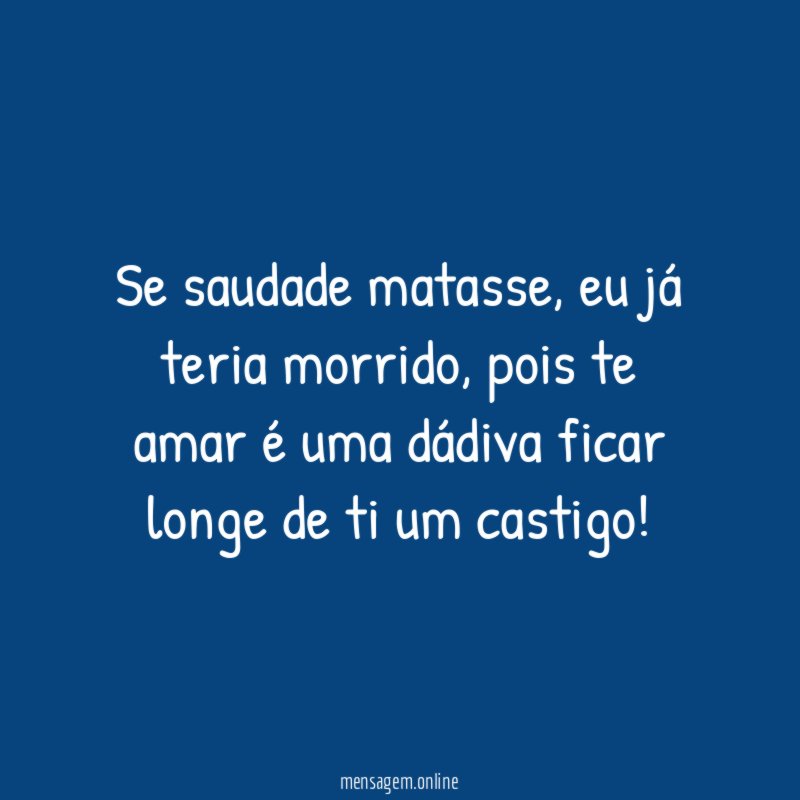 Se saudade matasse