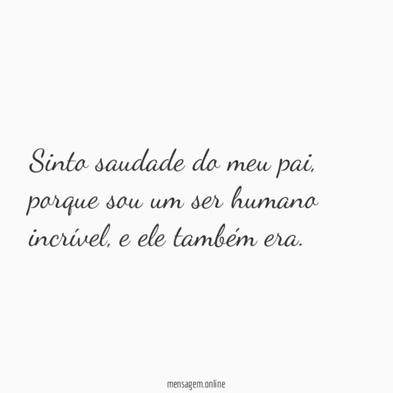 Sinto saudade do meu pai