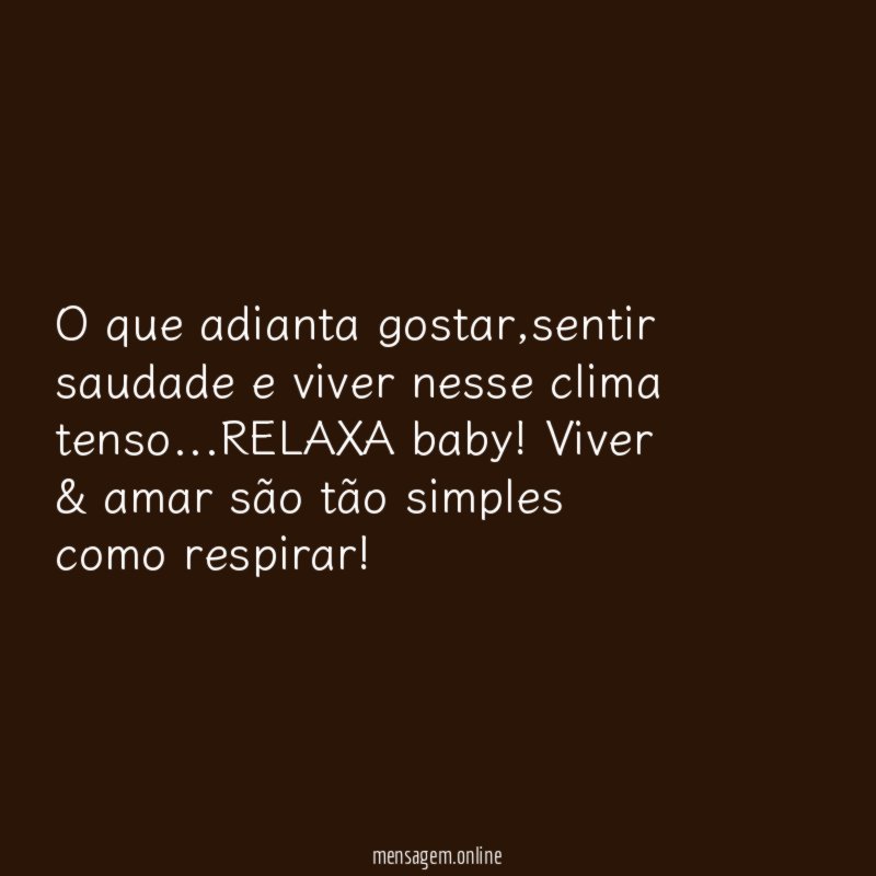 O que adianta gostar