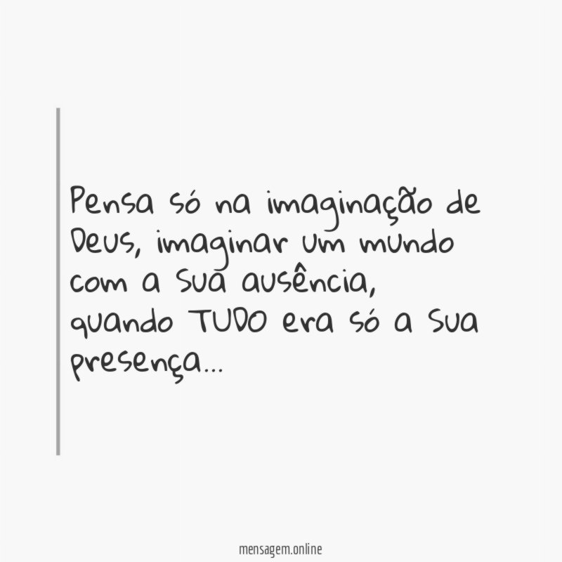 Pensa só na imaginação de Deus