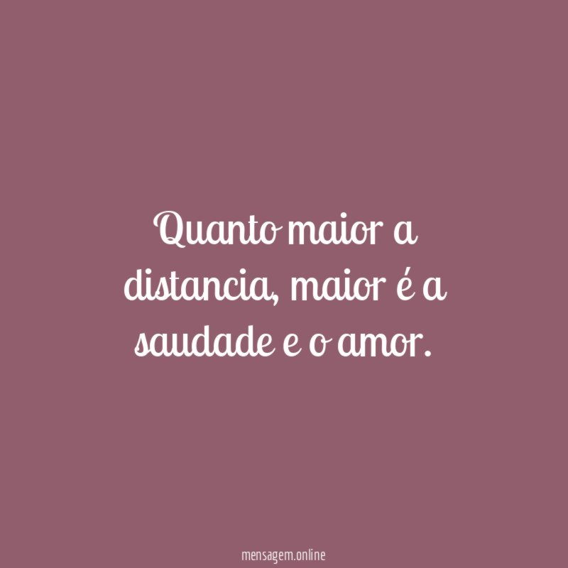 Quanto maior a distancia