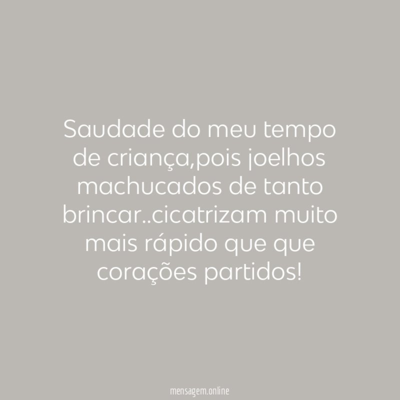 Saudade do meu tempo de criança
