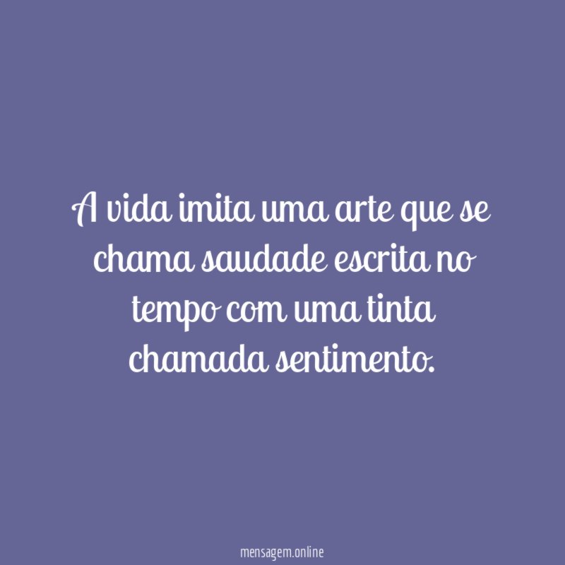 A vida imita uma arte que se chama