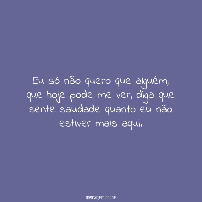 Eu só não quero que alguém