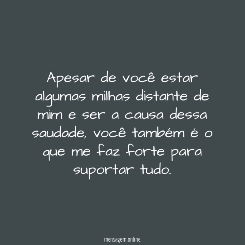 Apesar de você estar algumas milhas distante de