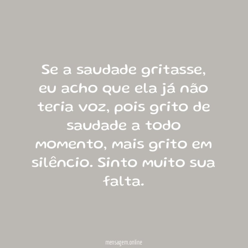 Se a saudade gritasse