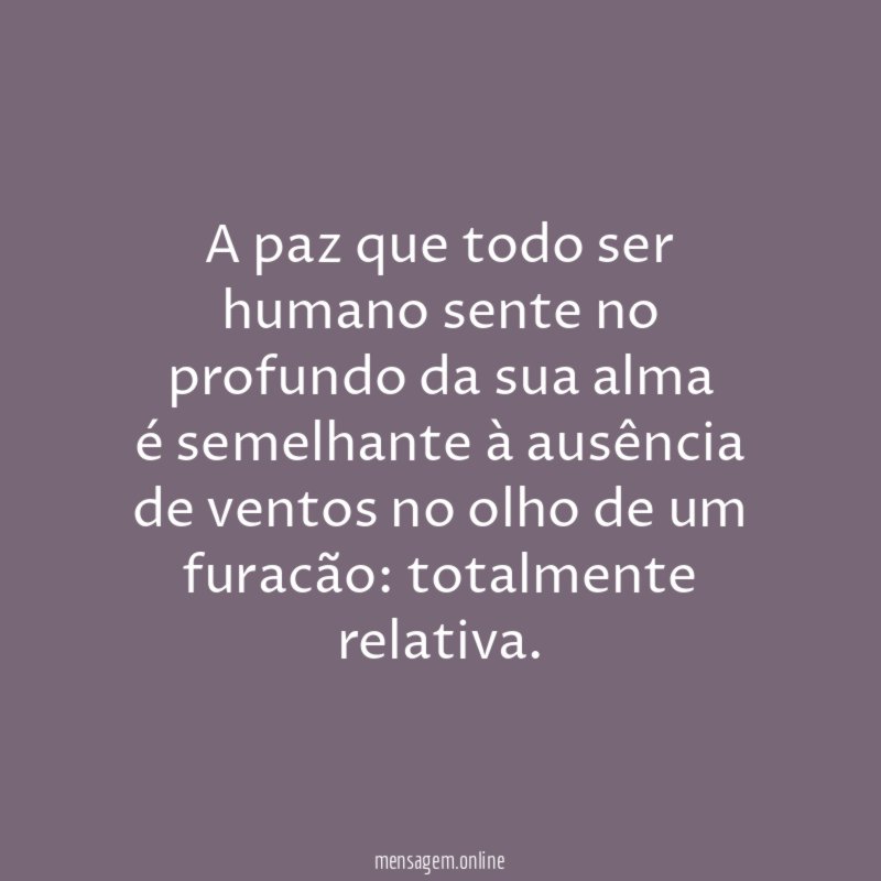 A paz que todo ser humano sente no