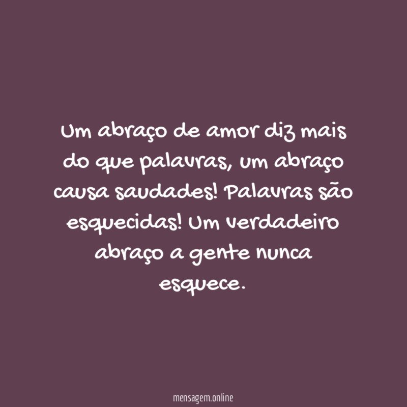 Um abraço de amor diz mais do que palavras