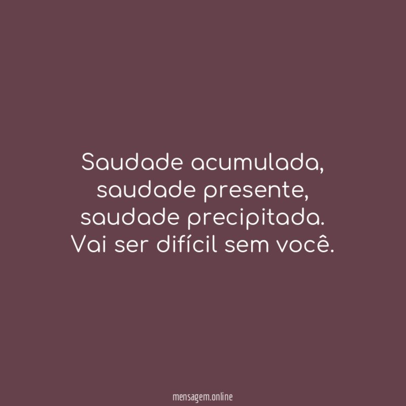 Saudade acumulada
