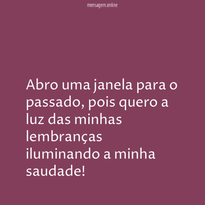 Abro uma janela para o passado