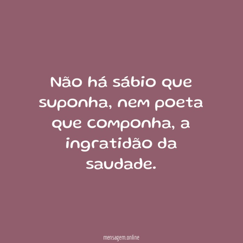 Não há sábio que suponha