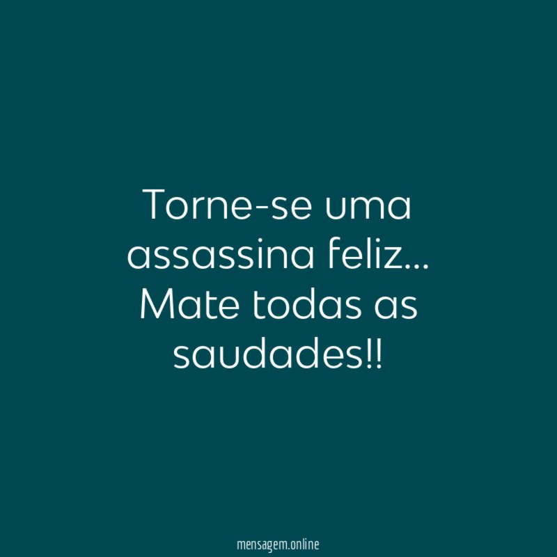 Torne-se uma assassina feliz