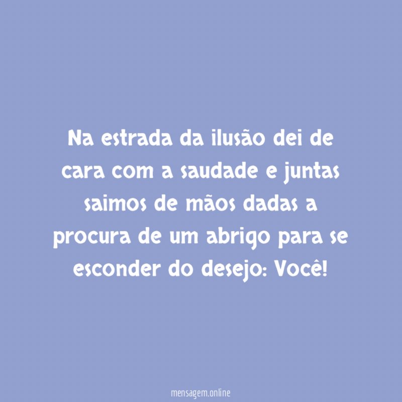 Na estrada da ilusão dei de cara com