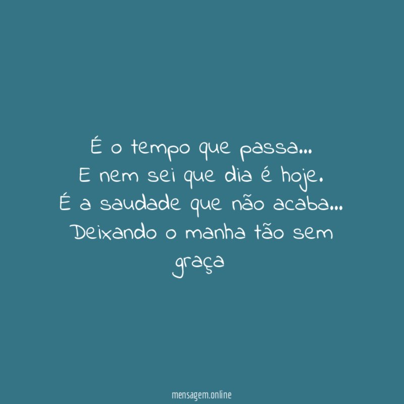 É o tempo que passa…