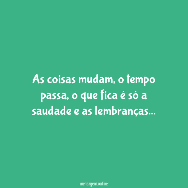 As coisas mudam