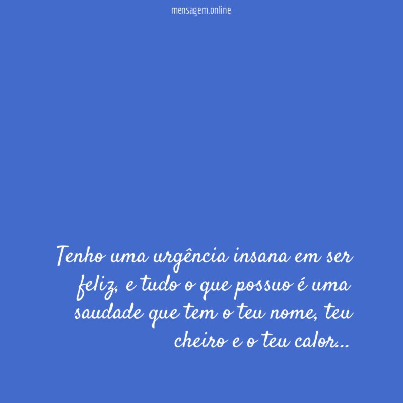 Tenho uma urgência insana em ser feliz