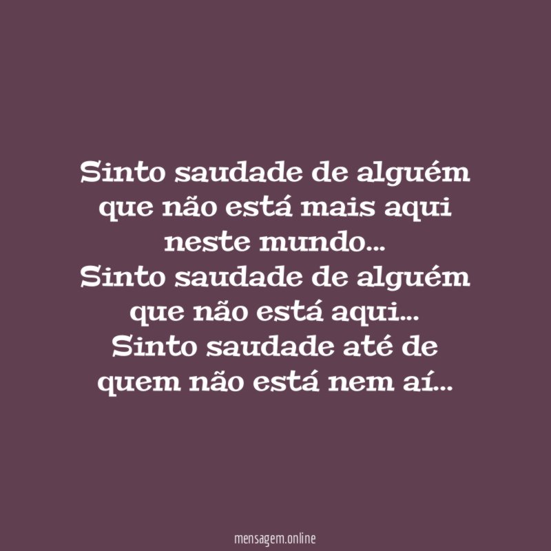 Sinto saudade de alguém que não está mais