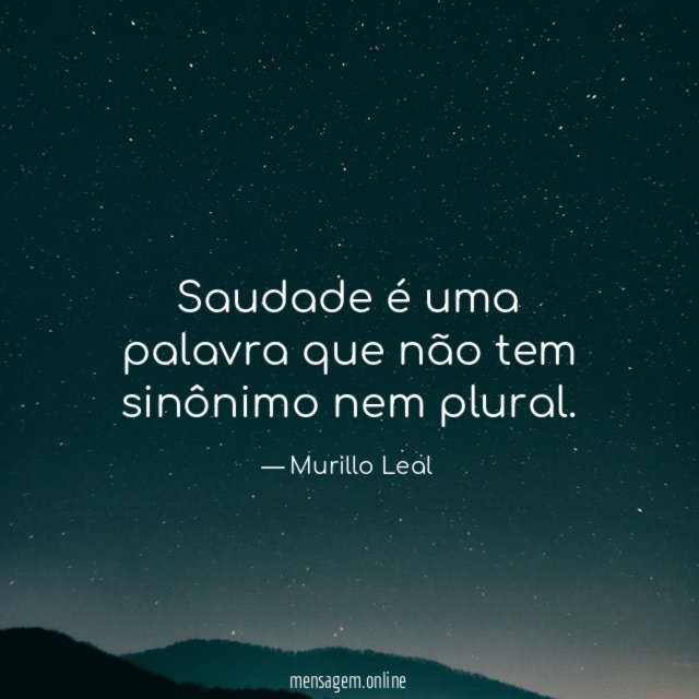 Saudade é uma palavra que não tem sinônimo nem plural