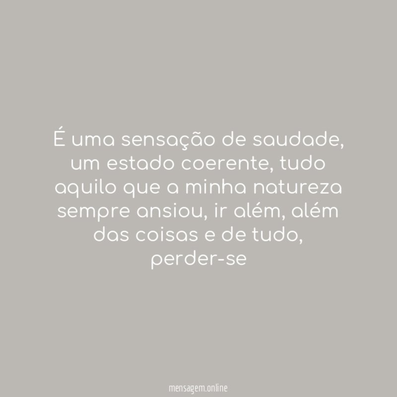 É uma sensação de saudade