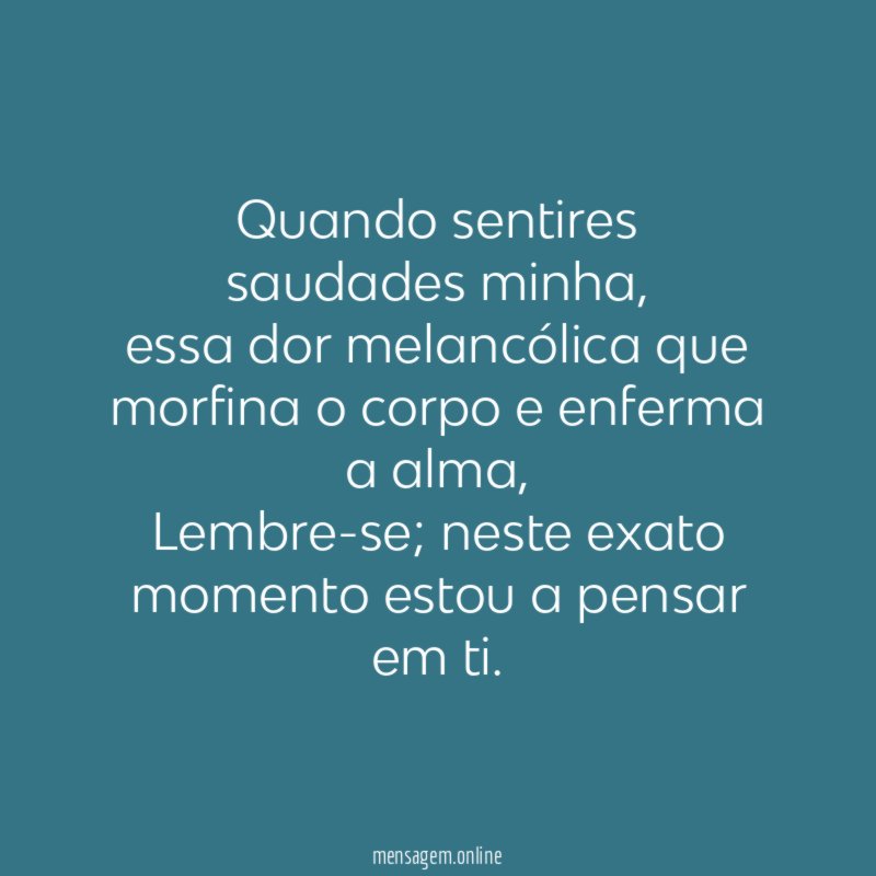 Quando sentires saudades minha