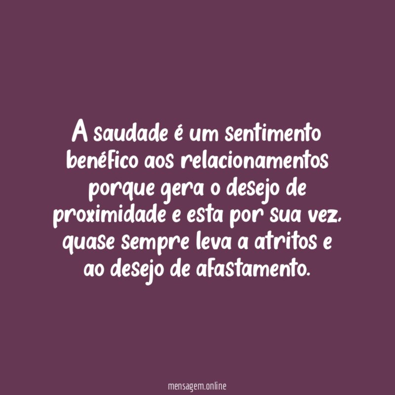 A saudade é um sentimento benéfico aos relacionamentos