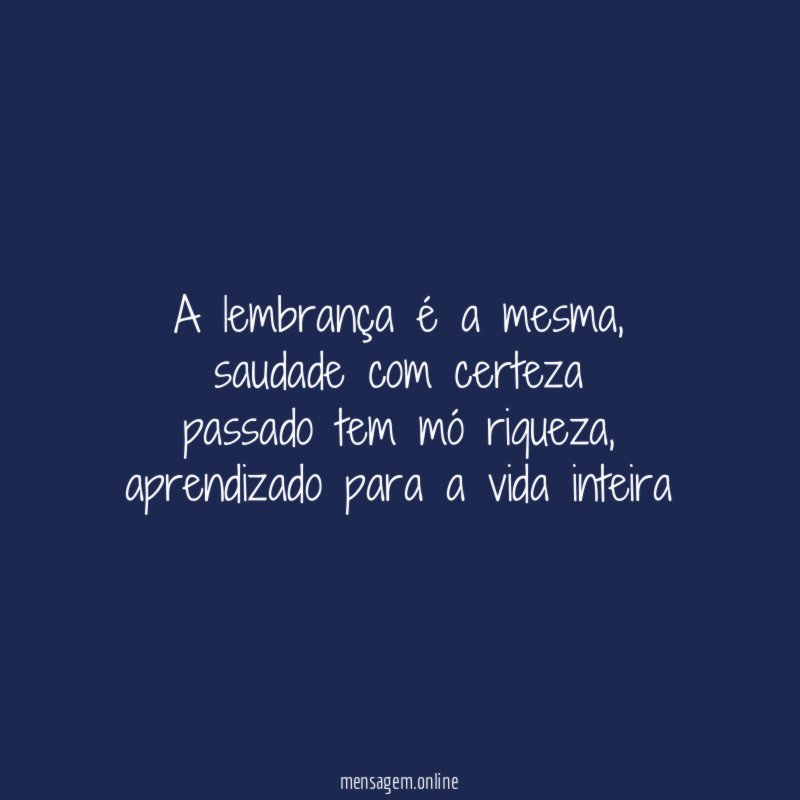A lembrança é a mesma