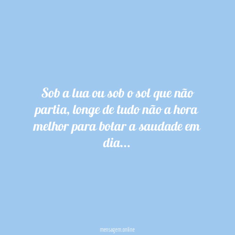 Sob a lua ou sob o sol que não partia