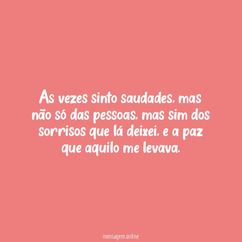 As vezes sinto saudades