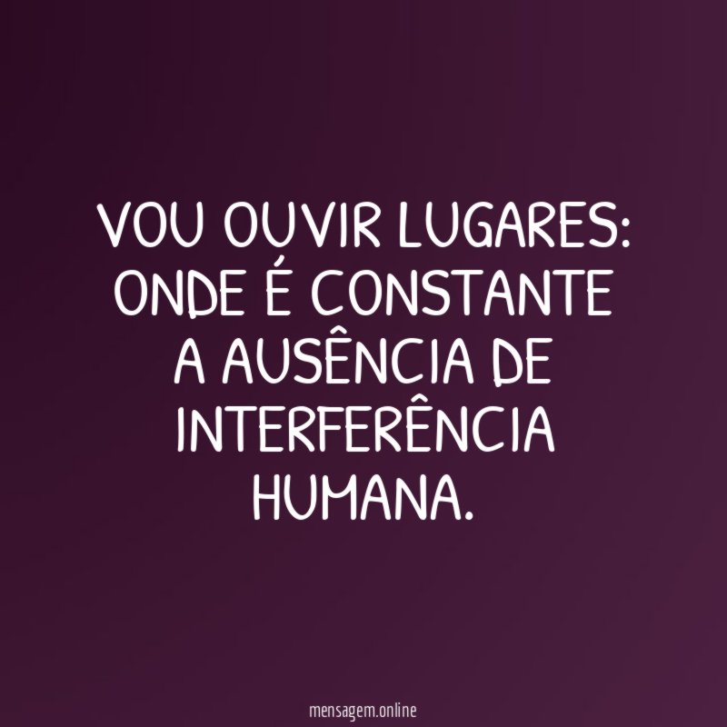 Vou ouvir lugares