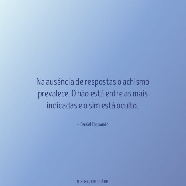Na ausência de respostas o achismo prevalece