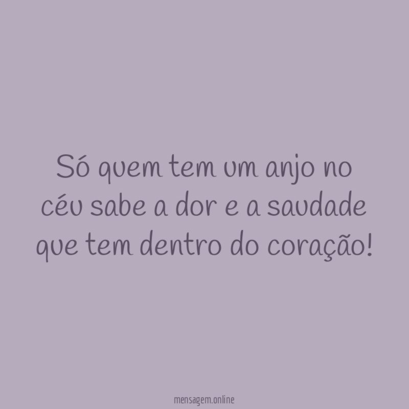 Só quem tem um anjo no céu sabe