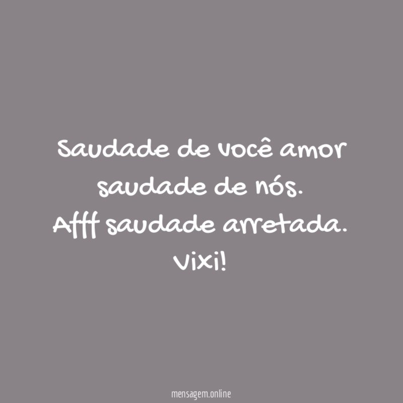Saudade de você amor saudade de nós