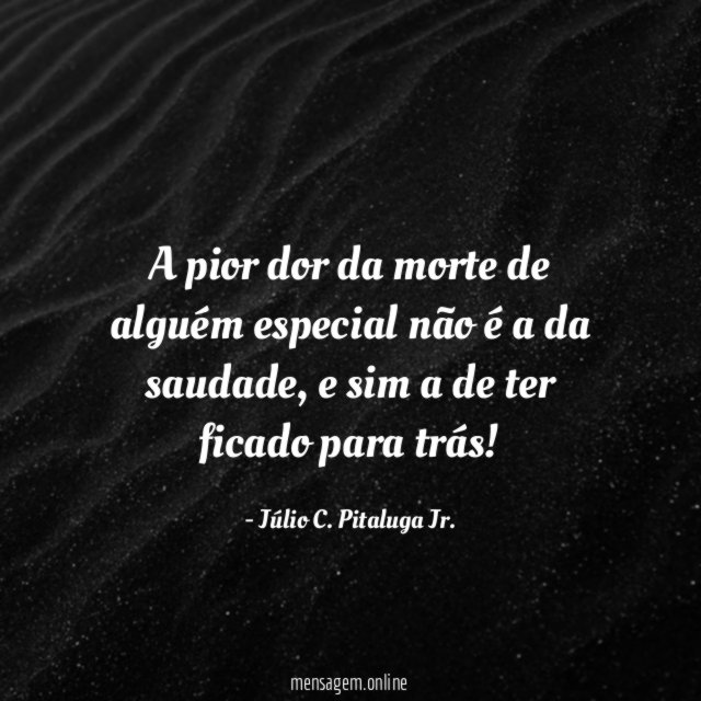 A pior dor da morte de alguém especial