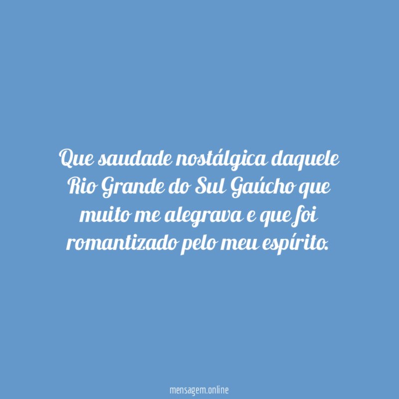 Que saudade nostálgica daquele Rio Grande do Sul