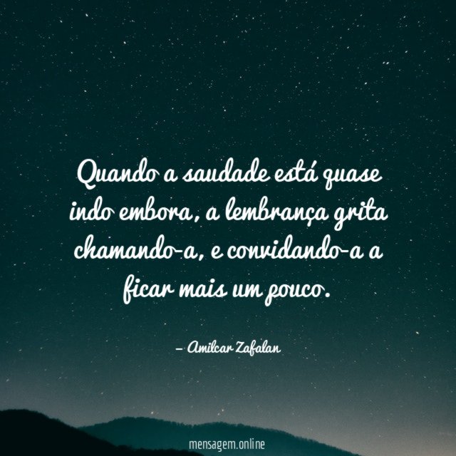 Quando a saudade está quase indo embora