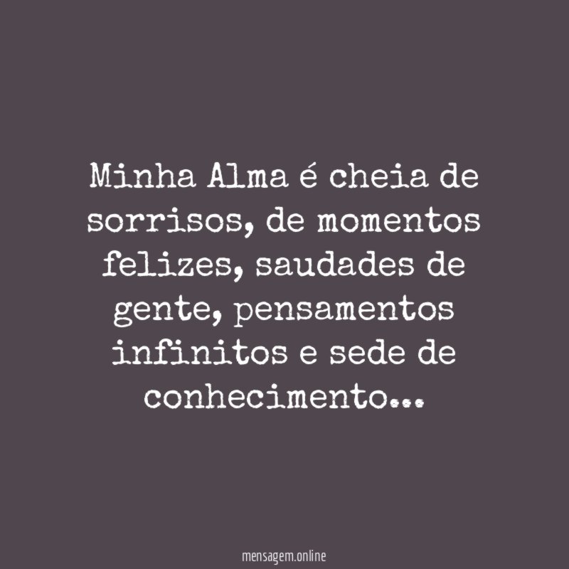 Minha Alma é cheia de sorrisos