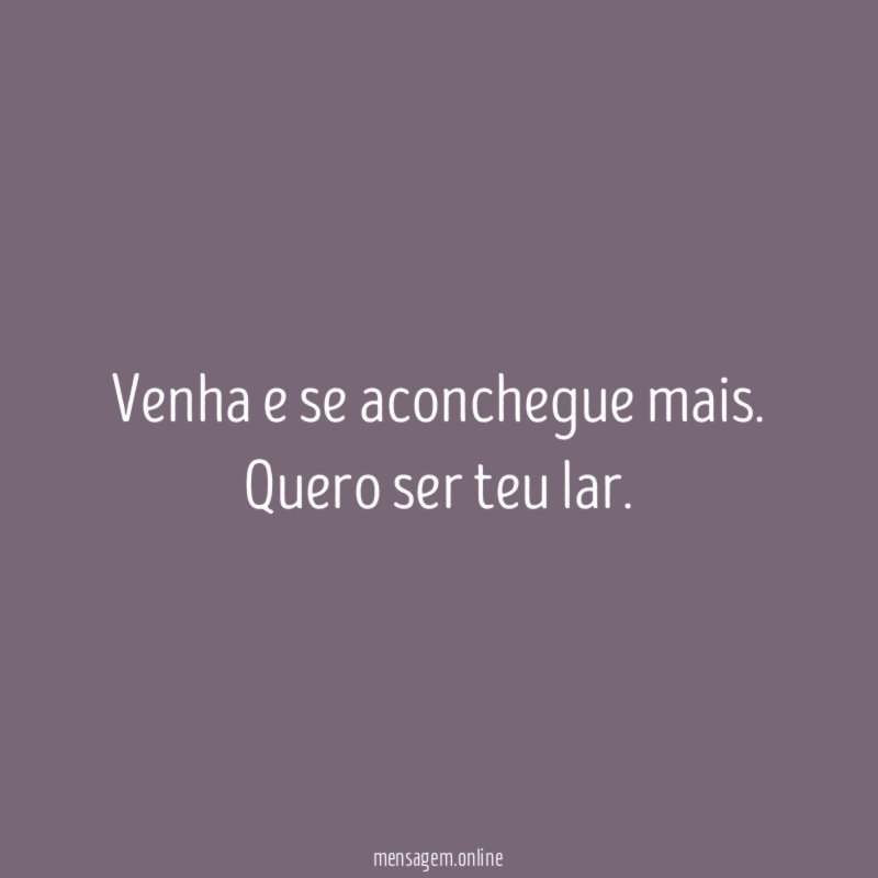 Venha e se aconchegue mais