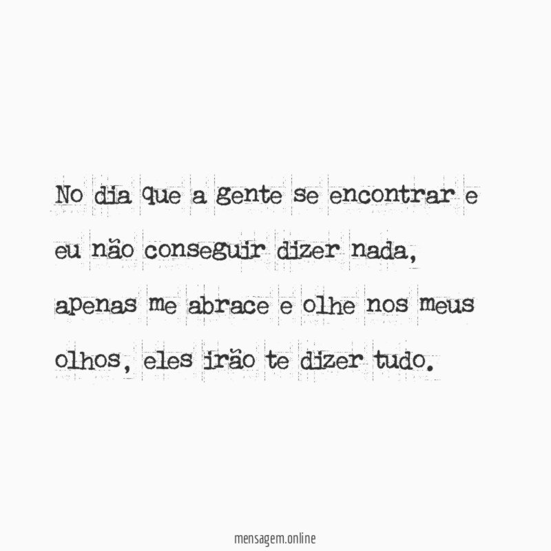 No dia que a gente se encontrar
